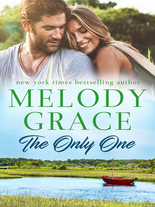 Title details for The Only One by Melody Grace - Available